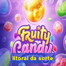 litoral da sorte